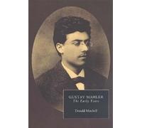 Donald Mitchell Paul Banks Donald Matth Gustav Mahler: The Early Ye (Tascabile)