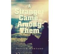 Donald Montano A Stranger Came Among Them (Copertina rigida)