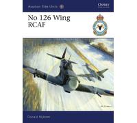 Donald Nijboer No 126 Wing RCAF (Tascabile) Aviation Elite Units