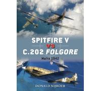 Donald Nijboer Spitfire V vs C.202 Folgore (Tascabile) Duel
