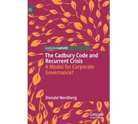 Donald Nordberg The Cadbury Code and Recurrent Crisis: A Mode (Copertina rigida)