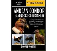 Donald North Andean Condor Handbook for Beginners (Tascabile)