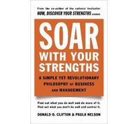 Donald O. Clifton Paula Nelson Soar with Your Strengths (Tascabile)