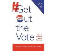 Donald P. Green Alan S. Gerber Get Out the Vote (Tascabile)
