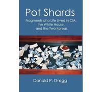 Donald P Gregg Pot Shards (Copertina rigida)