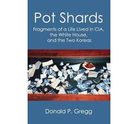 Donald P Gregg Pot Shards (Tascabile)