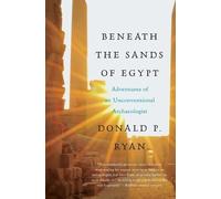 Donald P. Ryan Beneath the Sands of Egypt: Adventures of an Unconven (Tascabile)