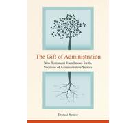 Donald P. Senior The Gift of Administration (Tascabile)