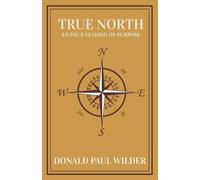 Donald Paul Wilder True North (Tascabile)