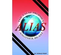 Donald Peart The False Prophet, Alias Another Beast (Tascabile)