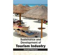 Donald Peterson Sustenance and Development of Tourism Industr (Copertina rigida)