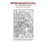Donald R Burgett Seven Roads to Hell (Tascabile) Donald R. Burgett