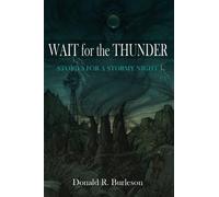 Donald R Burleson Wait for the Thunder (Tascabile)