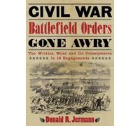 Donald R. Jermann Civil War Battlefield Orders Gone Awry (Tascabile)