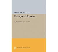 Donald R. Kelley Francois Hotman (Tascabile) Princeton Legacy Library