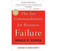 Donald R. Keough The Ten Commandments for Business Failure (Tascabile)