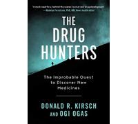 Donald R. Kirsch Ogi Ogas The Drug Hunters (Tascabile)