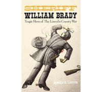 Donald R Lavash Sheriff William Brady (Tascabile) Western Legacy Series