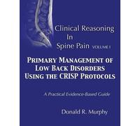 Donald R Murphy Clinical Reasoning in Spine Pain. Volume I (Tascabile)