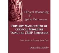 Donald R Murphy Clinical Reasoning in Spine Pain Volume II (Tascabile)