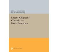 Donald R. Prothero Eocene-Oligocene Climatic and Biotic Evolution (Tascabile)