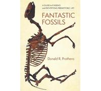 Donald R. Prothero Fantastic Fossils (Copertina rigida)