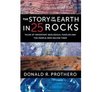 Donald R. Prothero The Story of the Earth in 25 Rocks (Copertina rigida)