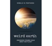 Donald R. Prothero Weird Earth (Tascabile)