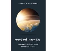 Donald R. Prothero Weird Earth (Tascabile)