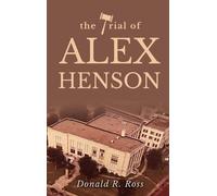 Donald R Ross The Trial of Alex Henson (Copertina rigida)