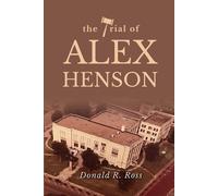 Donald R Ross The Trial of Alex Henson (Tascabile)