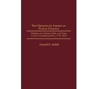 Donald R. Stabile The Origins of American Public Finance (Copertina rigida)