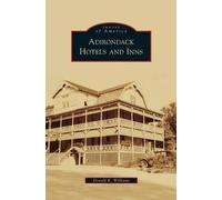 Donald R Williams Adirondack Hotels and Inns (Copertina rigida)