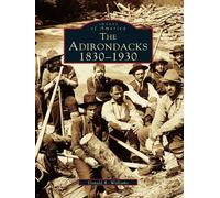 Donald R. Williams The Adirondacks, 1931-1990 (Tascabile) Images of America