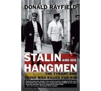Donald Rayfield Stalin and His Hangmen (Tascabile)