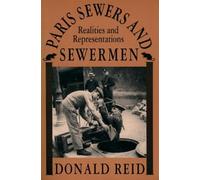 Donald Reid Paris Sewers and Sewermen (Tascabile)