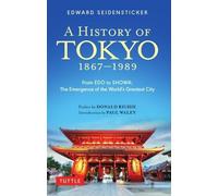Donald Richie Edward Seidensticker A History of Tokyo 1867-1989 (Tascabile)