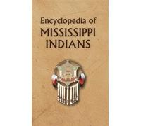 Donald Ricky Encyclopedia of Mississippi Indians (Copertina rigida)