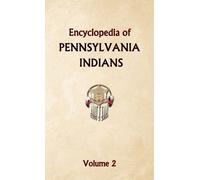 Donald Ricky Encyclopedia of Pennsylvania Indians Volume 2 (Tascabile)