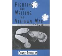 Donald Ringnalda Fighting and Writing the Vietnam War (Tascabile)