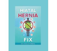 Donald Robbins The Hiatal Hernia Fix (Tascabile)
