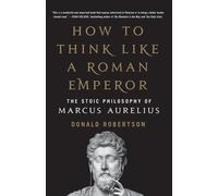 Donald Robertson How to Think Like a Roman Emperor (Tascabile)