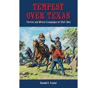 Donald S. Frazier Tempest Over Texas (Tascabile)