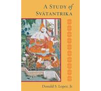 Donald S. Lopez Jr. A Study of Svatantrika (Tascabile)