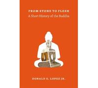 Donald S. Lopez Jr. From Stone to Flesh (Tascabile) Buddhism and Modernity
