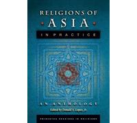 Donald S. Lopez, Jr. Religions of Asia in Practice (Tascabile)