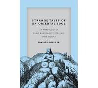 Donald S. Lopez Jr. Strange Tales of an Oriental Idol (Tascabile)