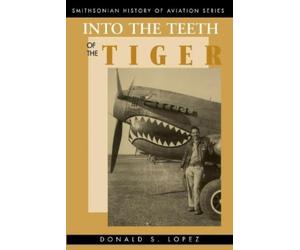 Donald S. Lopez, Sr. Into the Teeth of the Tiger (Tascabile)