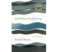 Donald S Murray As the Women Lay Dreaming (Tascabile)