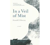 Donald S Murray In a Veil of Mist (Tascabile)